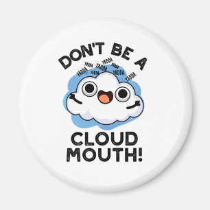 Bli inte en molnmunnugnuggnuny Weather Pun Magnet
