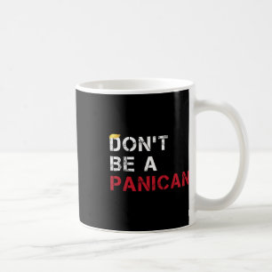Bli inte en panican-funn Panican-antitrump Kaffemugg