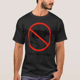 Bli inte en sojabineniserad arbetsplats för arbeta t shirt