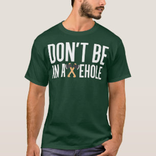 Bli inte ett axelhål, ax-dragning t shirt