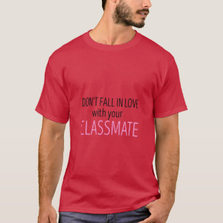 bli inte kär i din klasskamrat cool skjorta f t shirt