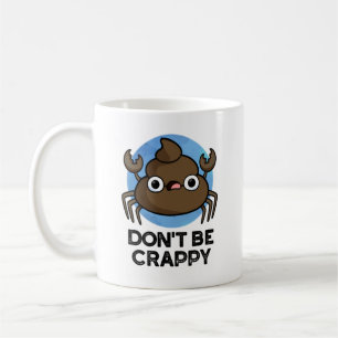Bli inte kass, krabba poop Pun Kaffemugg