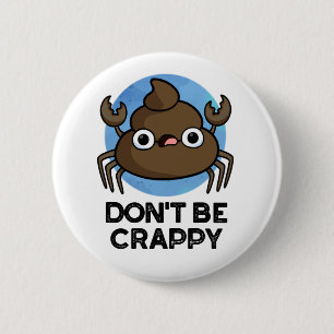 Bli inte kass, krabba poop Pun Knapp