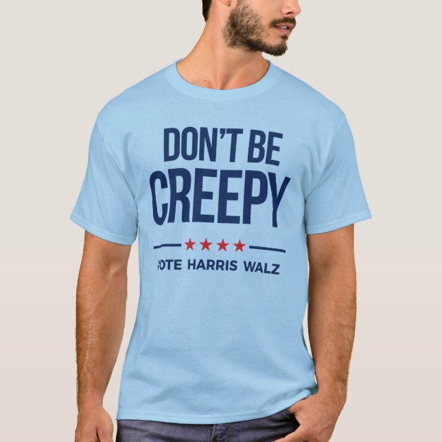 BLI INTE KREEPY-Vote Harris Walz T Shirt (Framsida)