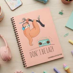 Bli inte Lazy - Lustigt Sloth Anteckningsbok Med Spiral