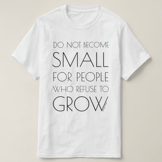 Bli inte liten för folk…, (Stor text) Tee (Design framsida)