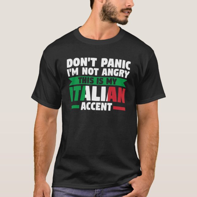 Bli inte panikslagen, det här är min italienska ac t shirt (Framsida)