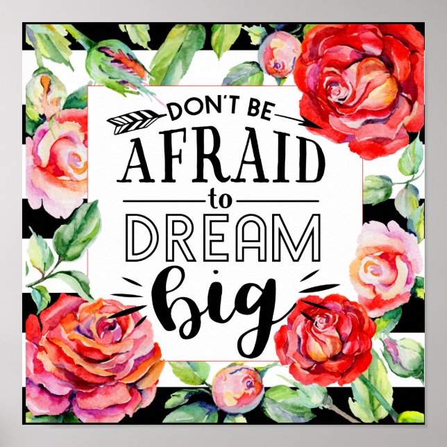 Bli inte rädd för Dream Big - Röd ros citat Gift Poster (Framsidan)