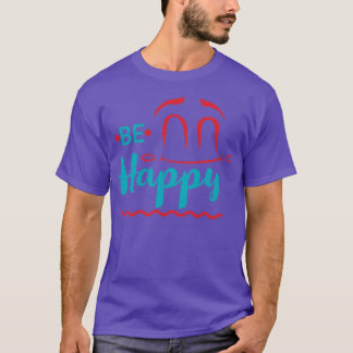 Bli Lycklig Motiveringsot T Shirt
