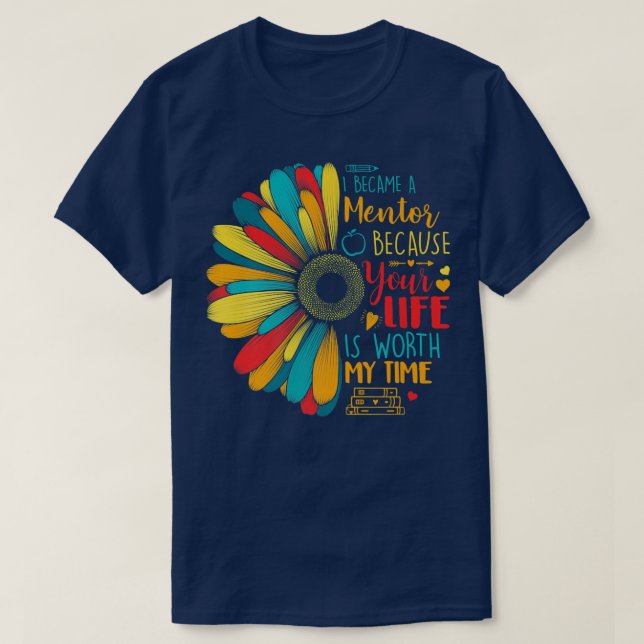 Bli mentor eftersom ditt liv är värt min tid t shirt (Design framsida)