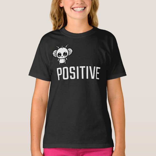 Bli Positiv :) T Shirt (Framsida)