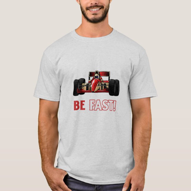 Bli snabb | F1 | Motorsport T Shirt (Framsida)