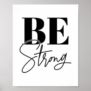 Bli starka svartvitt Motiverande citat Poster