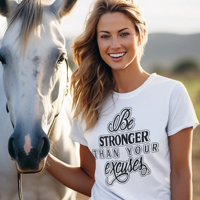 Bli starkare än dina urusla sms t shirt (Be Stronger Than Your Excuses Black Text Women's T-Shirt)