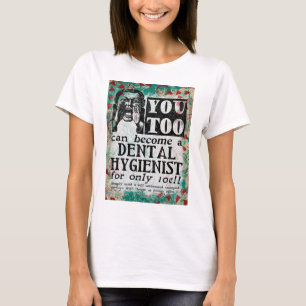Bli tandhygienist - Lustigt Vintage annons T Shirt