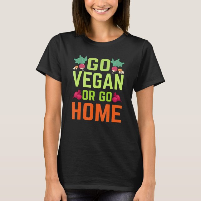 Bli Vegan Eller Åk Hem T Shirt (Framsida)
