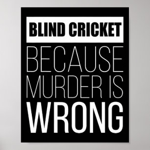 Blind cricket för att mord är fel rolig poster