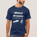 Blind Crosses - Border Collie on dark T Shirt<br><div class="desc">Blind crosses - for those who live on the edge! Border Collie design on a dark shirt</div>