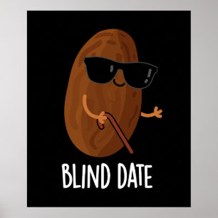 Blind Date Funny Fruit Pun Mörk BG Poster