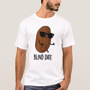 Blind Date Funny Fruit Pun T Shirt