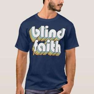 Blind Faith Retro Rainbow Typography Faded Stil T Shirt