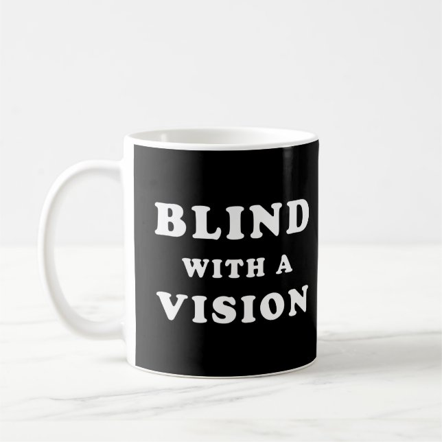 Blind med en vision - Blindningsmedvetenhet - Offe Kaffemugg (Vänster)