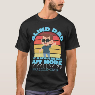 Blind Pappa Support Blind People Day Blindad T Shirt