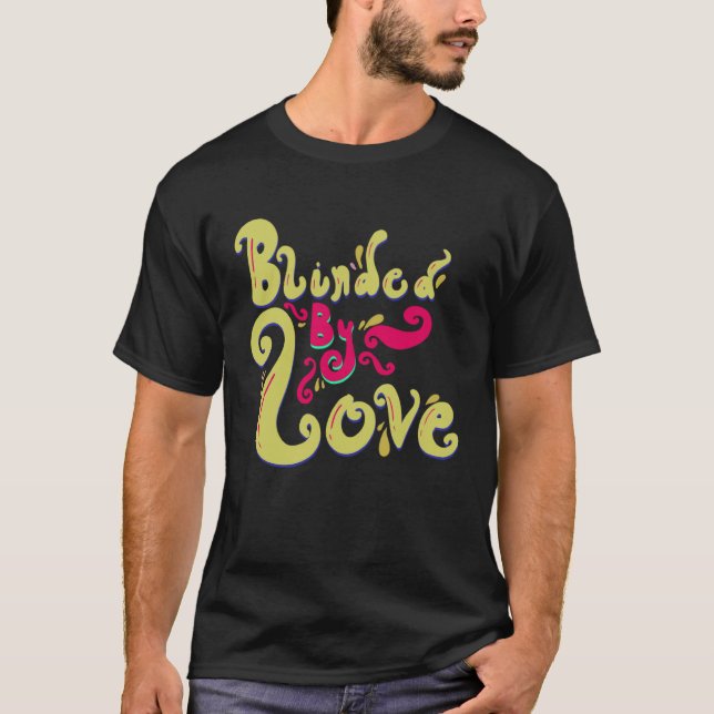 Blinded By Love Cute Romantic Love Women s T Shirt (Framsida)