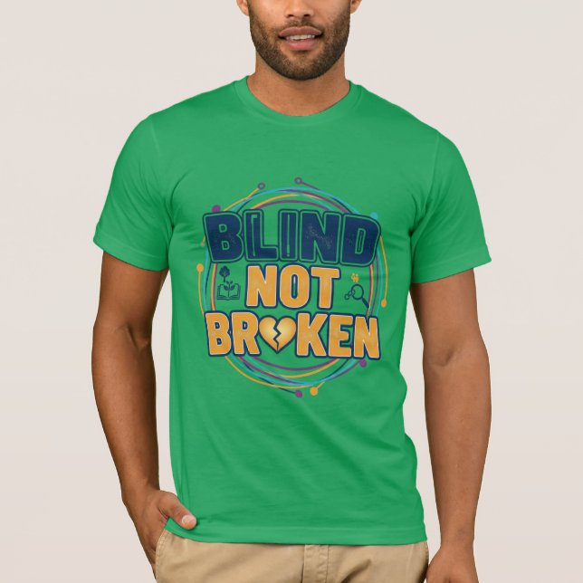 Blinden är inte bruten t shirt (Framsida)