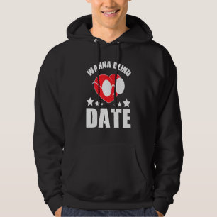 blindens datumflirtperson Blind datum Hoodie