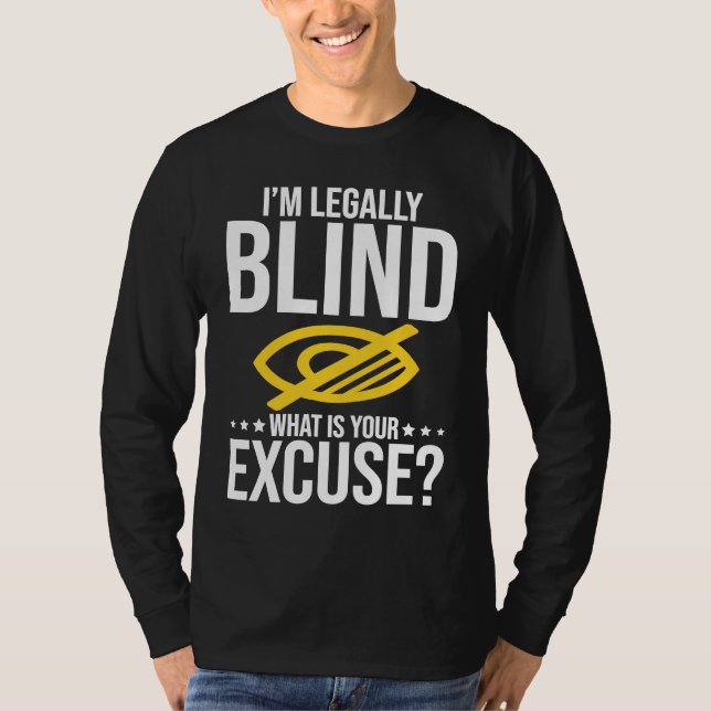 Blindness No Excuse Blind T Shirt (Framsida)