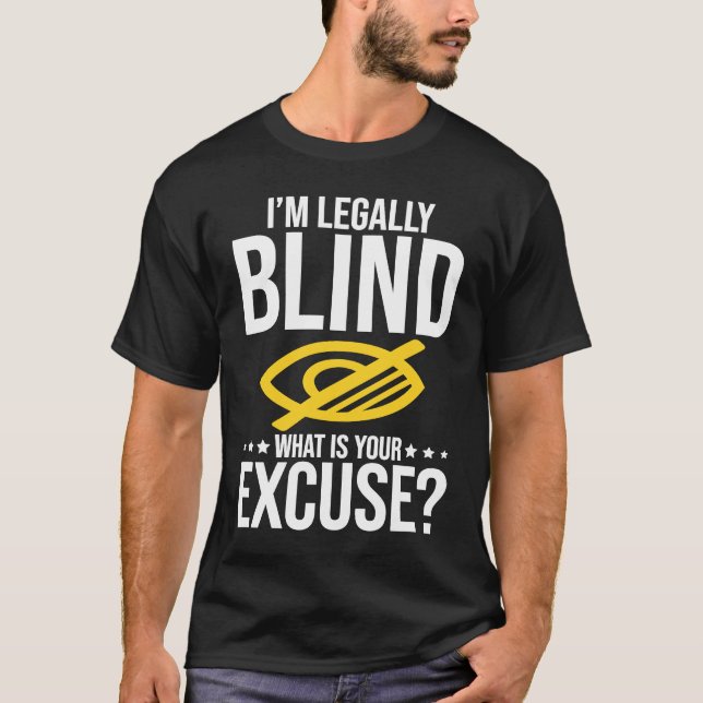 Blindness No Excuse Blind T Shirt (Framsida)