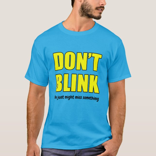 BLINK Du kanske missar nåt. T Shirt (Framsida)