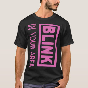 BLINK i ditt område för BPINK fläkt T Shirt