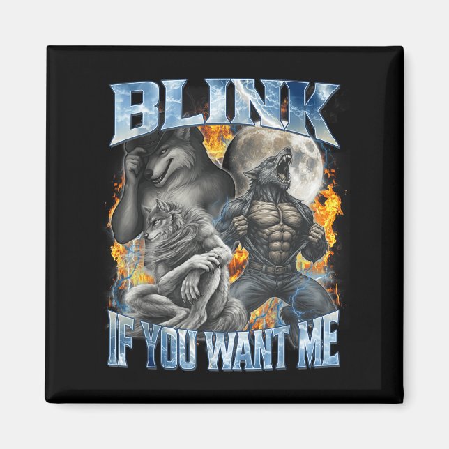 Blink If You Want Me Funny Alpha Wolf Bootleg Meme Magnet (Framsidan)