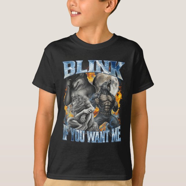 Blink If You Want Me Funny Alpha Wolf Bootleg Meme T Shirt (Framsida)