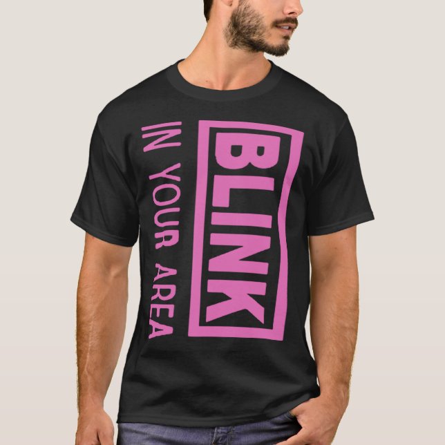 BLINK In your Area for BPINK fans T Shirt (Framsida)