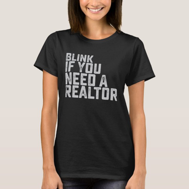 Blink Om Du Behöver En Fastighetsmäklare Rollig Fa T Shirt (Framsida)