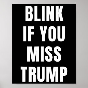 Blink Om Du Saknar Trump För Republikanska Konserv Poster