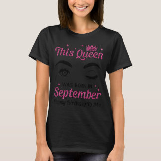 Blinkande Öga Coola Queen föddes i september Happ T Shirt