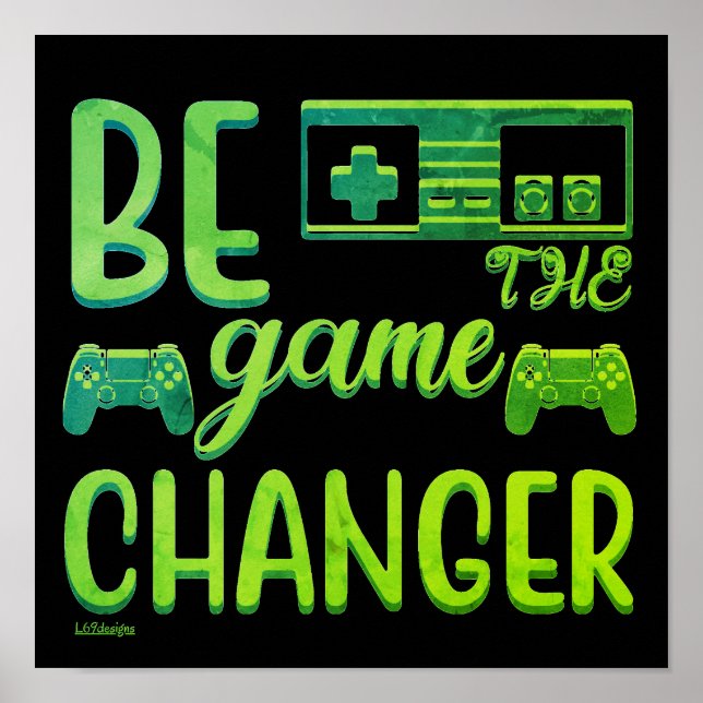 BLIR DEN GAME CHANGER-inspirerande spelvärlden Poster (Framsidan)