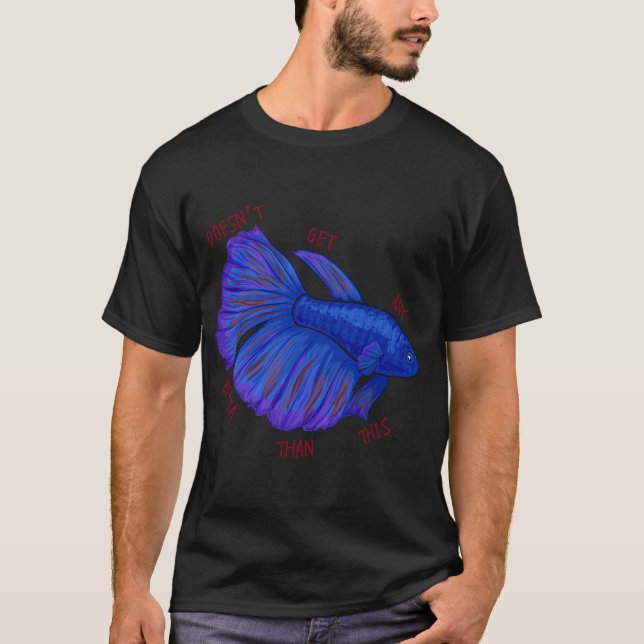 Blir Inte Bättre (Fisk) Än Det Här T Shirt (Framsida)