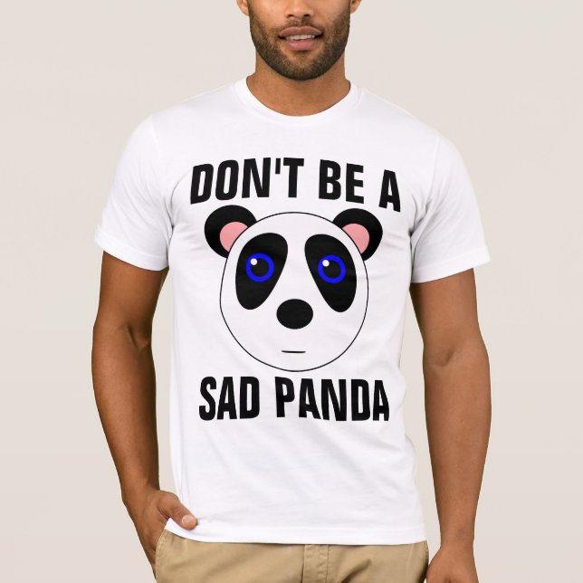 BLIR INTE EN LEDSEN PANDA Funny T-shirts (Framsida)