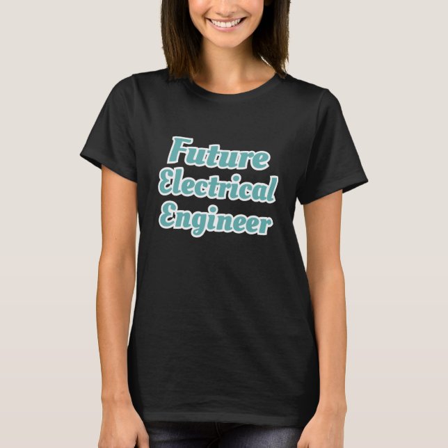 Blivande elektroingenjör STEM Fysik Kretsar T Shirt (Framsida)
