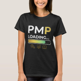 Blivande PMP-certifierad kvinna T Shirt