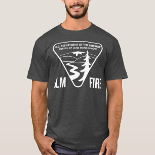 BLM FIRE Bureau of Land Management White T Shirt