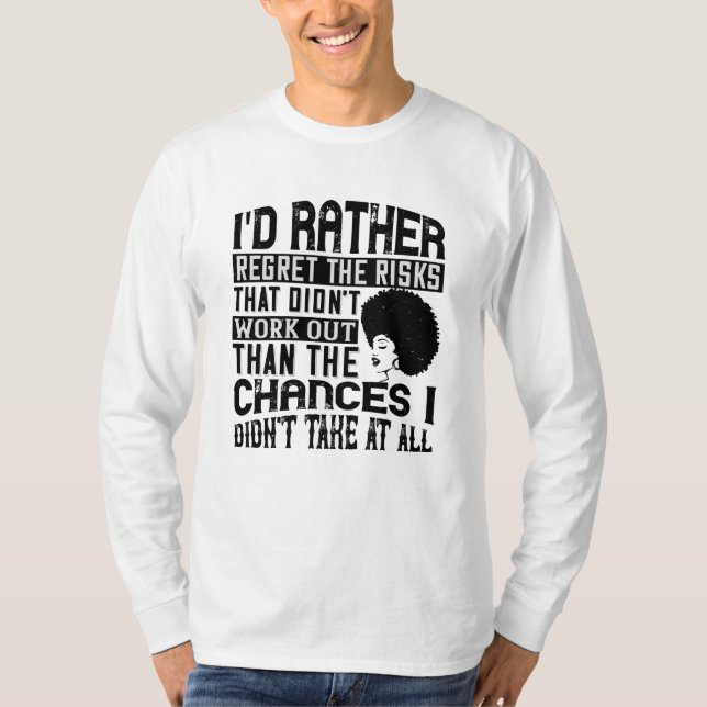 BLM - Föredra risken att ångra risker T Shirt (Framsida)