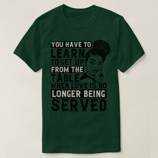 BLM Kom upp när ingen kärlek betjänas T Shirt (Design framsida)