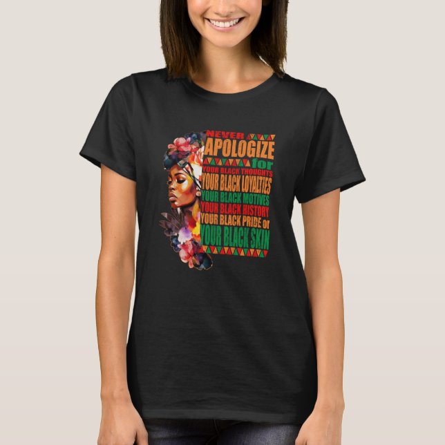 BLM Melanin Pride Never Apologize for Your Black S T Shirt (Framsida)