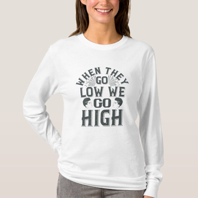 BLM - När de går lågt går vi högt T Shirt (Framsida)